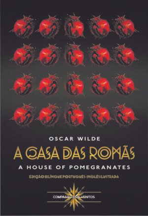 A CASA DAS ROMÃS: THE HOUSE OF POMEGRANATES
